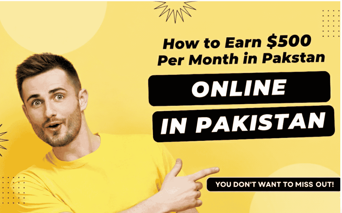 How to Earn $500 Per Month Online in Pakistan